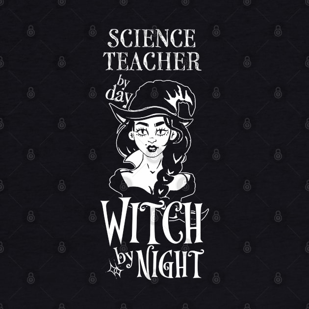 Science Teacher by Day Witch By Night by LookFrog